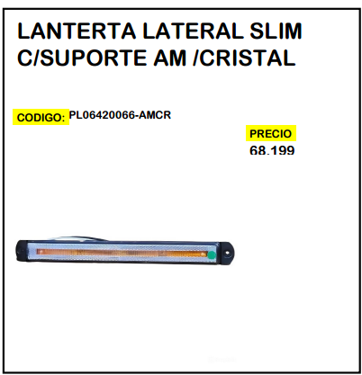 Lanterta Lateral Slim c/Suporte AM/Cristal