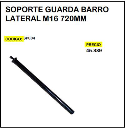 Soporte Guarda Barro Lateral M16 720mm